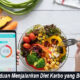 Panduan Menjalankan Diet Karbo yang Benar